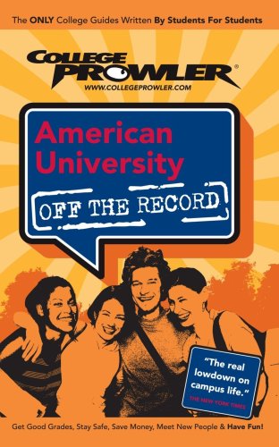 Stock image for American University - College Prowler Guide (Off the Record) for sale by Grandisbooks