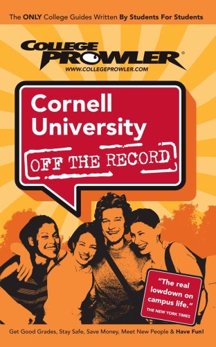 Imagen de archivo de Cornell University: Off the Record (College Prowler) a la venta por The Book Spot