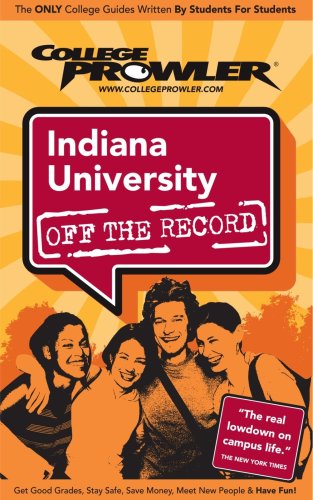 Beispielbild fr Indiana University - College Prowler Guide (College Prowler Off the Record) zum Verkauf von Solr Books