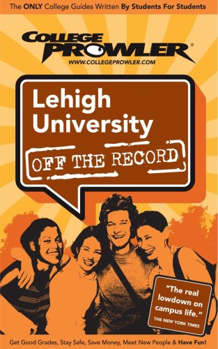 9781427400857: College Prowler Lehigh University Off The Record: Bethlehem, Pennsylvania