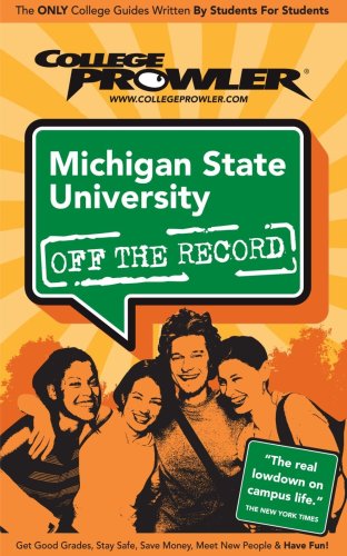 Stock image for Michigan State University Mi 2007 (College Prowler Off the Record) for sale by POQUETTE'S BOOKS