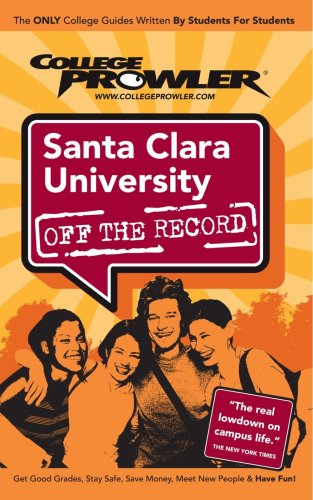 9781427401250: College Prowler Santa Clara University Off The Record: Santa Clara, California