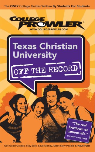 Beispielbild fr Texas Christian University (TCU): Off the Record - College Prowler zum Verkauf von HPB-Movies