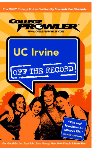 Stock image for UC Irvine: Off the Record - College Prowler for sale by Irish Booksellers