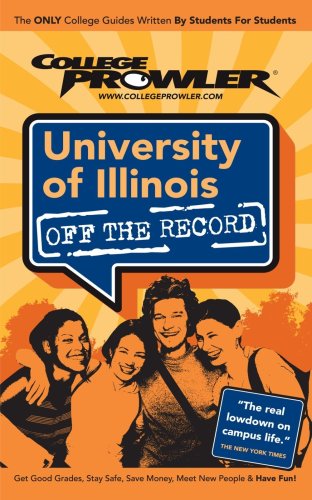 Beispielbild fr University of Illinois: Off the Record - College Prowler zum Verkauf von Half Price Books Inc.