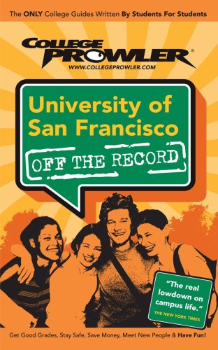 Stock image for University of San Francisco (USF): Off the Record - College Prowler for sale by dsmbooks