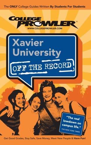 Beispielbild fr Xavier University: Off the Record - College Prowler zum Verkauf von Irish Booksellers