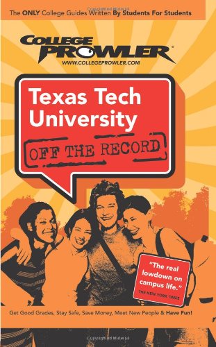 Stock image for Texas Tech University: Off the Record (College Prowler) for sale by Hippo Books