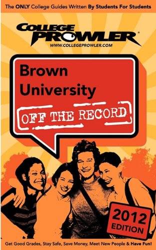 Stock image for Brown University 2012: Off the Record for sale by Hippo Books