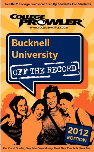 Bucknell University 2012: Off the Record (9781427403605) by Jen Adams; Lauren Davis