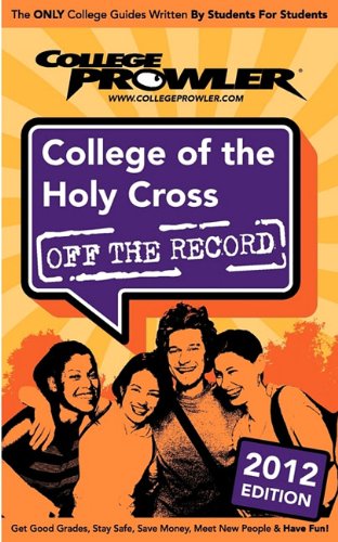 Stock image for College of the Holy Cross 2012: Off the Record for sale by ThriftBooks-Atlanta