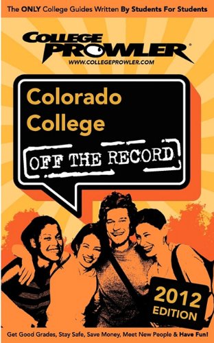 Colorado College 2012: Off the Record (9781427403940) by Cobun Keegan