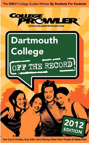 Dartmouth College 2012: Off the Record - Greenwood, Kirk; Glabe, Scott; Marton, Janos