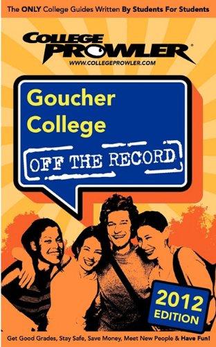 Stock image for Goucher College 2012: Off the Record for sale by Hippo Books