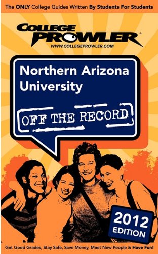 Stock image for Northern Arizona University 2012: Off the Record for sale by Hippo Books