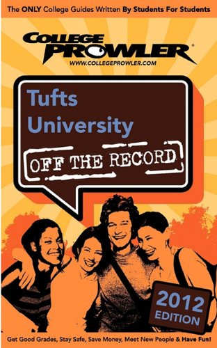 Stock image for Tufts University 2012: Off the Record for sale by ThriftBooks-Dallas