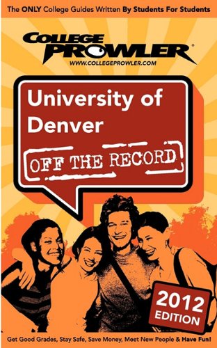 University of Denver 2012: Off the Record (9781427406255) by Anne Reiman Katie Niekerk; Katie Niekerk