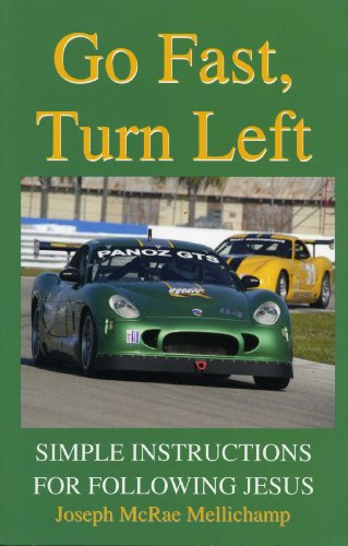 Beispielbild fr Go Fast, Turn Left : Simple Instructions for Following Jesus zum Verkauf von Better World Books