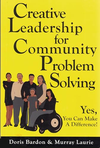 Creative Leadership for Community Problem Solving: Yes, You Can Make a Difference (9781427607027) by Unknown Author