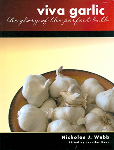 9781427611482: Viva Garlic: The Glory of the Perfect Bulb