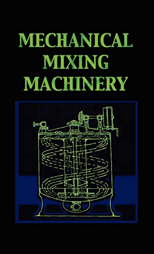 Mechanical Mixing Machinery (Chemical Engineering Series) - Carpenter, Leonard