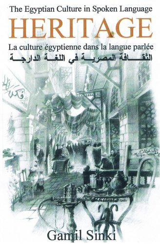 Stock image for Heritage : The Egyptian Culture in Spoken Language for sale by Better World Books