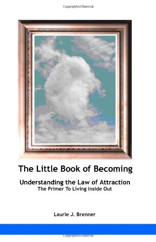 9781427620231: The Little Book Of Becoming: Understanding The Law Of Attraction
