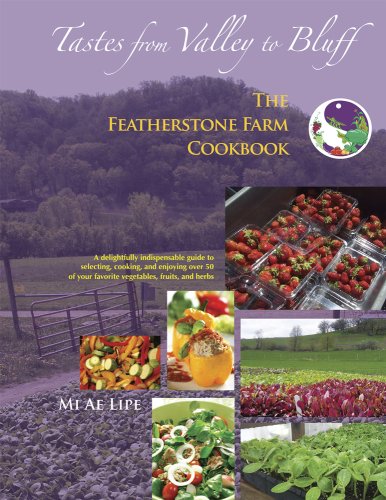 Beispielbild fr Tastes from Valley to Bluff : The Featherstone Farm Cookbook zum Verkauf von Better World Books