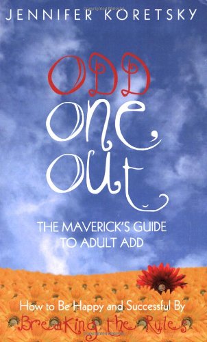 Beispielbild fr Odd One Out: The Maverick's Guide to Adult ADD zum Verkauf von SecondSale