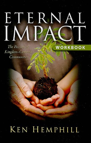 Eternal Impact: The Passion of Kingdom-Centered Communities (9781427627353) by Ken Hemphill; Judi Hayes