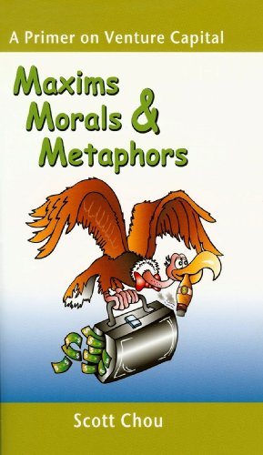 Stock image for Maxims, Morals, and Metaphors: A Primer on Venture Capital for sale by SecondSale