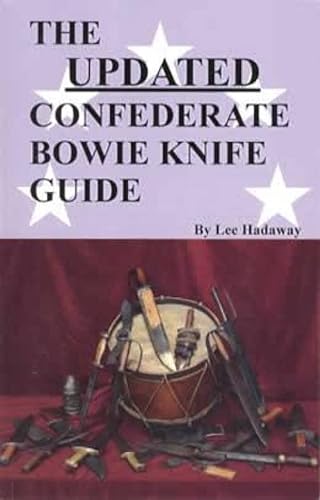 9781427632173: The Updated Confederate Bowie Knife Guide
