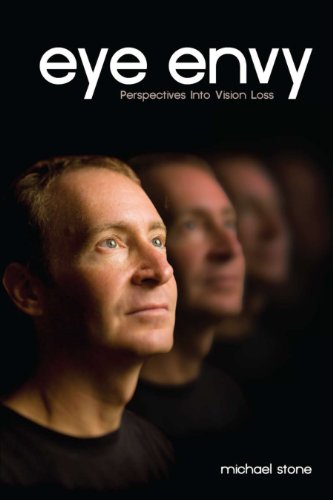 9781427646743: Eye Envy: Perspectives into Vision Loss by Michael Stone (2010-07-01)