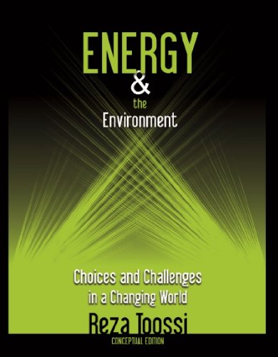 Beispielbild fr Energy and the Environment: Choices and Challenges for a Changing World zum Verkauf von ThriftBooks-Atlanta