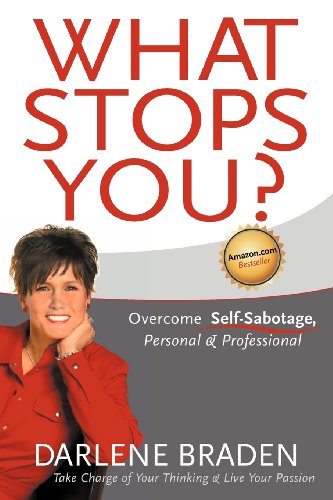 Stock image for What Stops You? Overcome Self-Sabotage, Personal and Professional for sale by Reuseabook