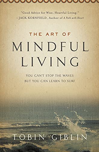 Beispielbild fr The Art of Mindful Living zum Verkauf von Books From California