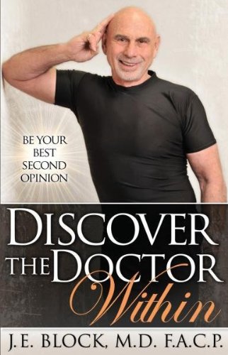 Beispielbild fr Discover the Doctor Within: Be Your Best Second Opinion zum Verkauf von Once Upon A Time Books