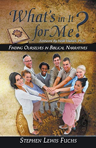 Imagen de archivo de What's in It for Me? Finding Ourselves in Biblical Narratives a la venta por Better World Books