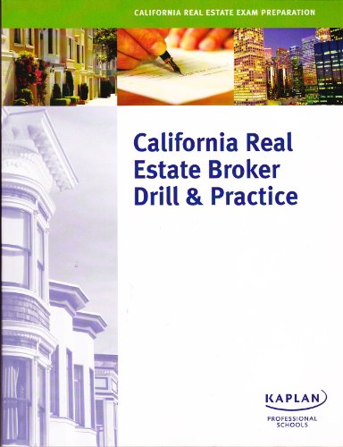 Stock image for California Real Estate Broker Drill and Practice (Whole Review Set) By Kaplan Professional School for sale by ThriftBooks-Atlanta