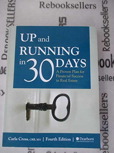 Imagen de archivo de Up and Running in 30 Days A Proven Plan for Financial Success in Real Estate a la venta por SecondSale