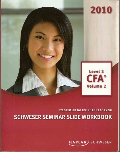 9781427720689: CFA Level 1 Schweser Seminar Slide Workbook, Volume 2 (preparation for the 2010 CFA Exam, Volume 2)