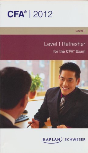 Stock image for CFA 2012 Level 1 Refresher (Exam Prep) for the CFA Exam (Level II) Kaplan Scheser (Schwesernotes) for sale by HPB-Red