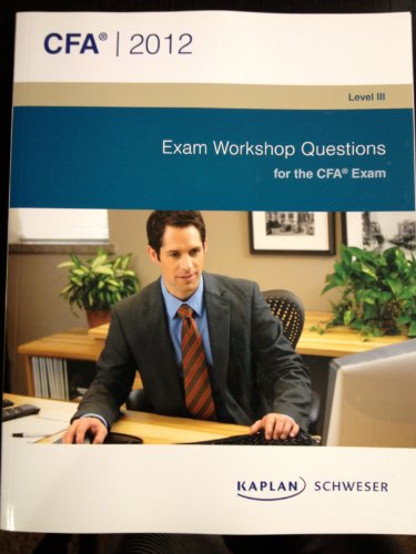 Stock image for Schweser CFA Level 3, 3-day Exam Workshop Questions for the 2012 CFA Exam for sale by HPB-Red
