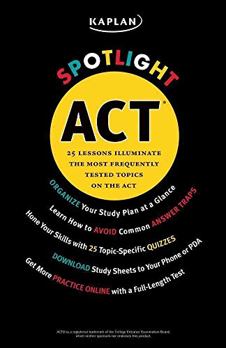 Kaplan Spotlight ACT: 25 Lessons Illuminate the Most Frequently Tested Topics (9781427752239) by Wink, Mary; Thomas, Laneshia