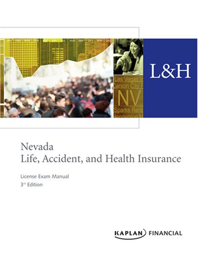Nevada Life, Accident & Health Insurance License Exam Manual, 3rd Edition (9781427752468) by Financial, Kaplan