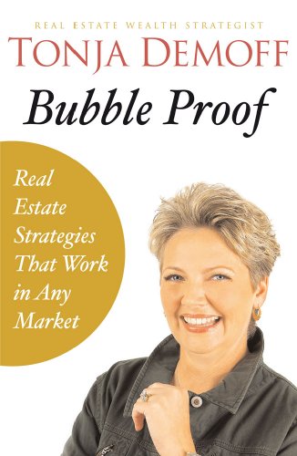 Beispielbild fr Bubble Proof : Real Estate Investment Strategies that Work in any Market zum Verkauf von Better World Books