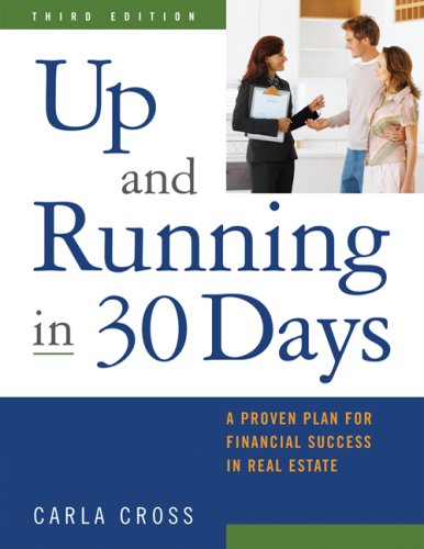 Stock image for Up and Running in 30 Days: A Proven Plan for Financial Success in Real Estate, 3rd Ed for sale by HPB-Red