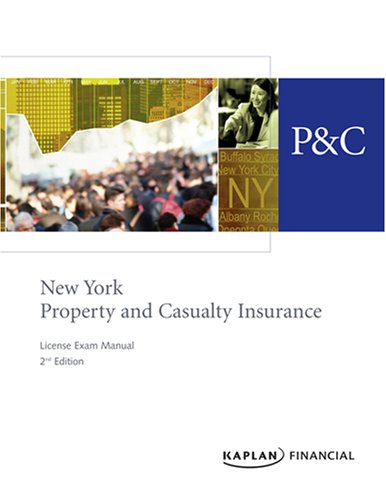 New York Property & Casualty Insurance License Exam Manual, 2nd Edition (9781427760807) by Kaplan Financial