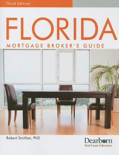 Imagen de archivo de Florida Mortgage Broker*s Guide, 3rd Edition a la venta por dsmbooks