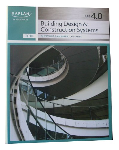 Stock image for KAPLAN AE Education - ARE 4.0 - Building Design & Construction Systems - Practice Questions and Answers (KAPLAN AE Education) for sale by HPB-Red